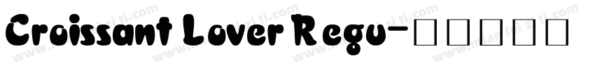Croissant Lover Regu字体转换
